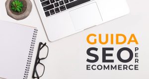 Guida SEO ecommerce: gli elementi da ottimizzare