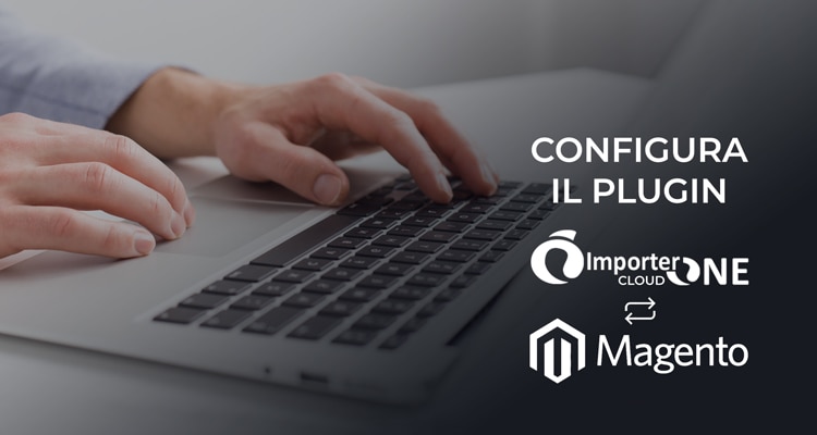 Importare prodotti in Magento con ImporterONE